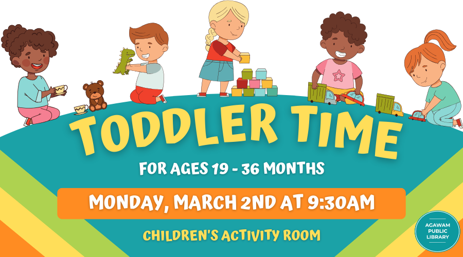 Click here to learn more about Toddler Time for ages 19 to 36 months, happening on Monday, March 2nd at 9:30AM!