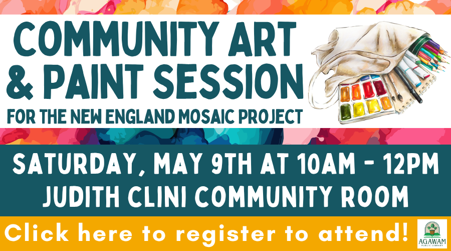Click here to register to attend our Community Art and Paint Session for the New England Mosaic Project, happening on Saturday, May 9th at 10AM - 12PM!