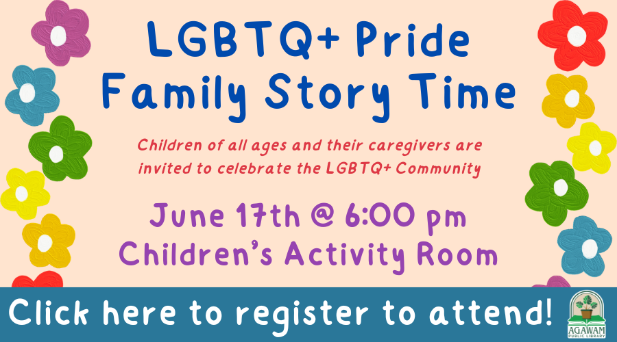 Click here to register to attend our LGBTQ+ Pride Story Time, happening on Wednesday, June 17th at 6PM!