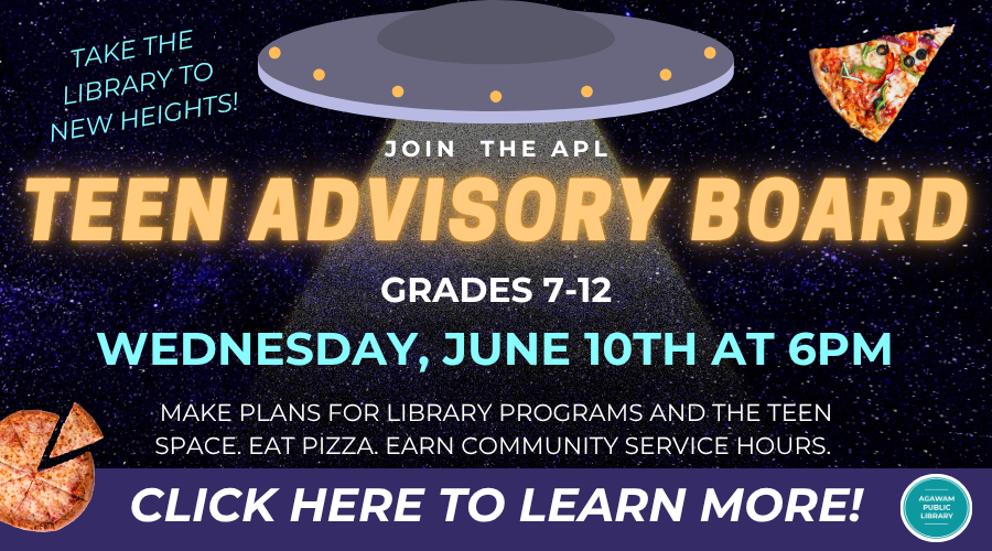 Click here to learn more about our Teen Advisory Board! Our next meeting is Wednesday, June 10th at 6PM.