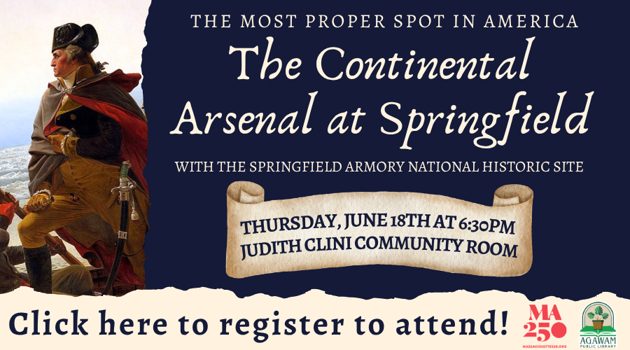 Click here to register to attend a presentation about the Continental Arsenal at Springfield with the Springfield Armory National Historic Site, happening on Thursday, June 18th at 6:30PM!