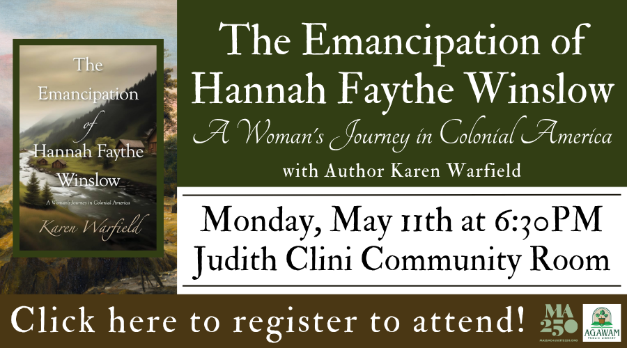Click here to register to attend the event The Emancipation of Hannah Faythe Winslow, happening on Monday, May 11th at 6:30PM!
