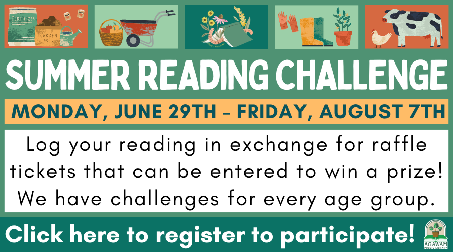 Click here to register to participate in our Summer Reading Challenge! We have challenges for all age groups.